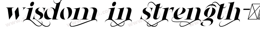 wisdom in strength字体转换